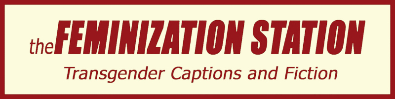 #1 Logo – The Feminization Station – TG and Sissy Captions – Blogspot Site Logo.JPG