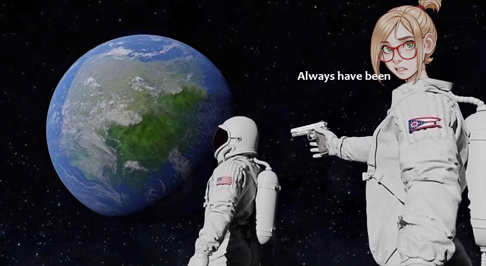Always-Has-Been-meme-46e43q.png