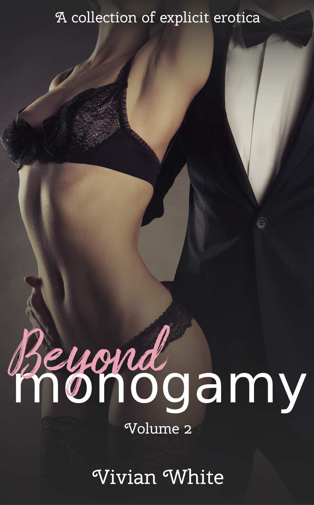 Beyond Monogamy Volume 2_ A collection of explicit erotic storis, erotic couplings and deprave...jpg