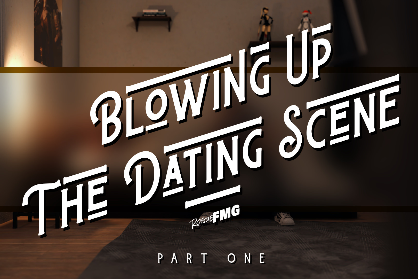 Blowing Up The Dating Scene - Part 01 - 01.jpg