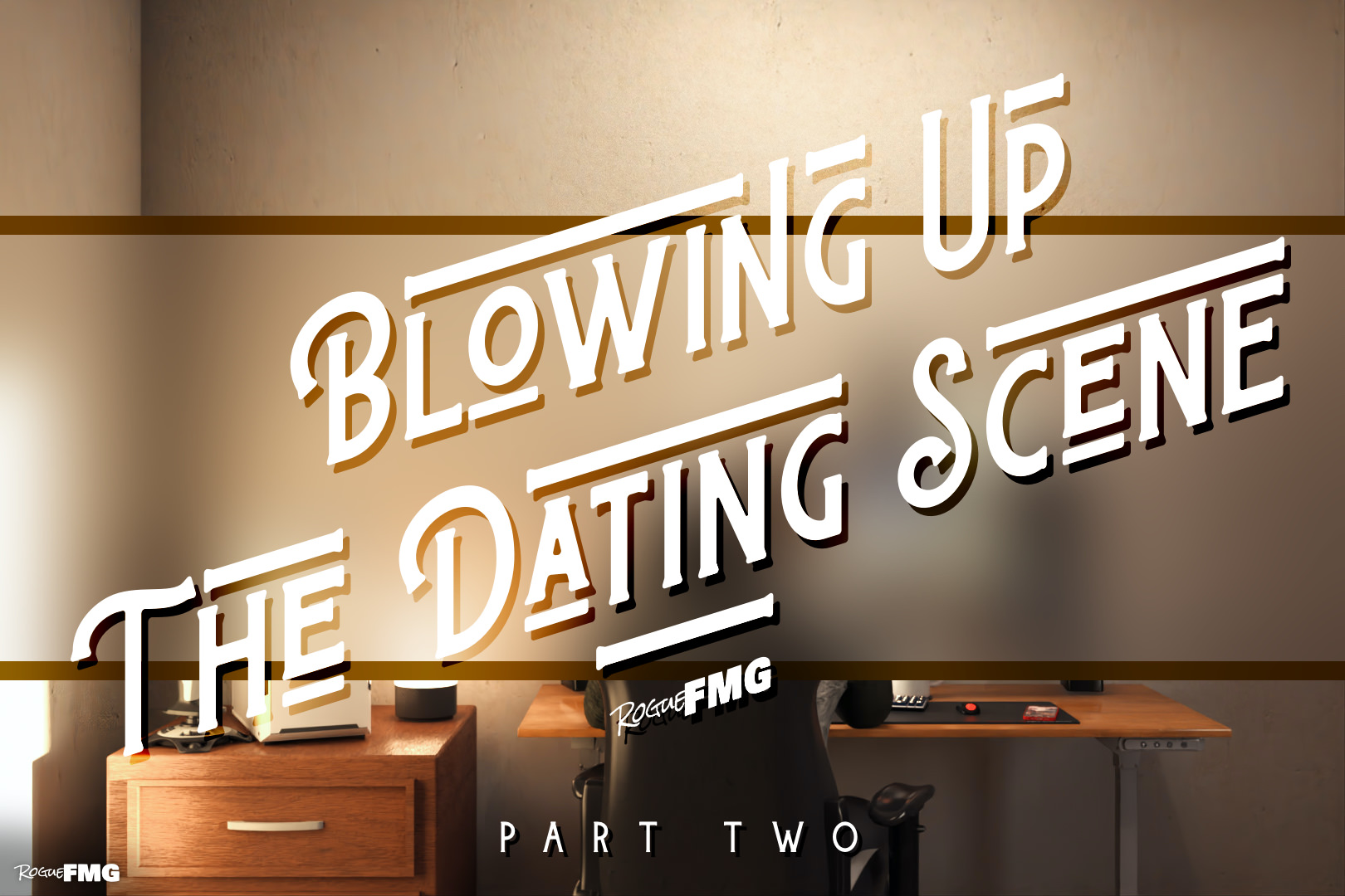 Blowing Up The Dating Scene - Part 02 - 01.jpg