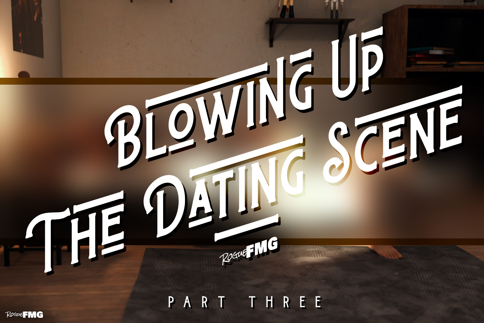 Blowing Up The Dating Scene - Part 03 - 01.jpg