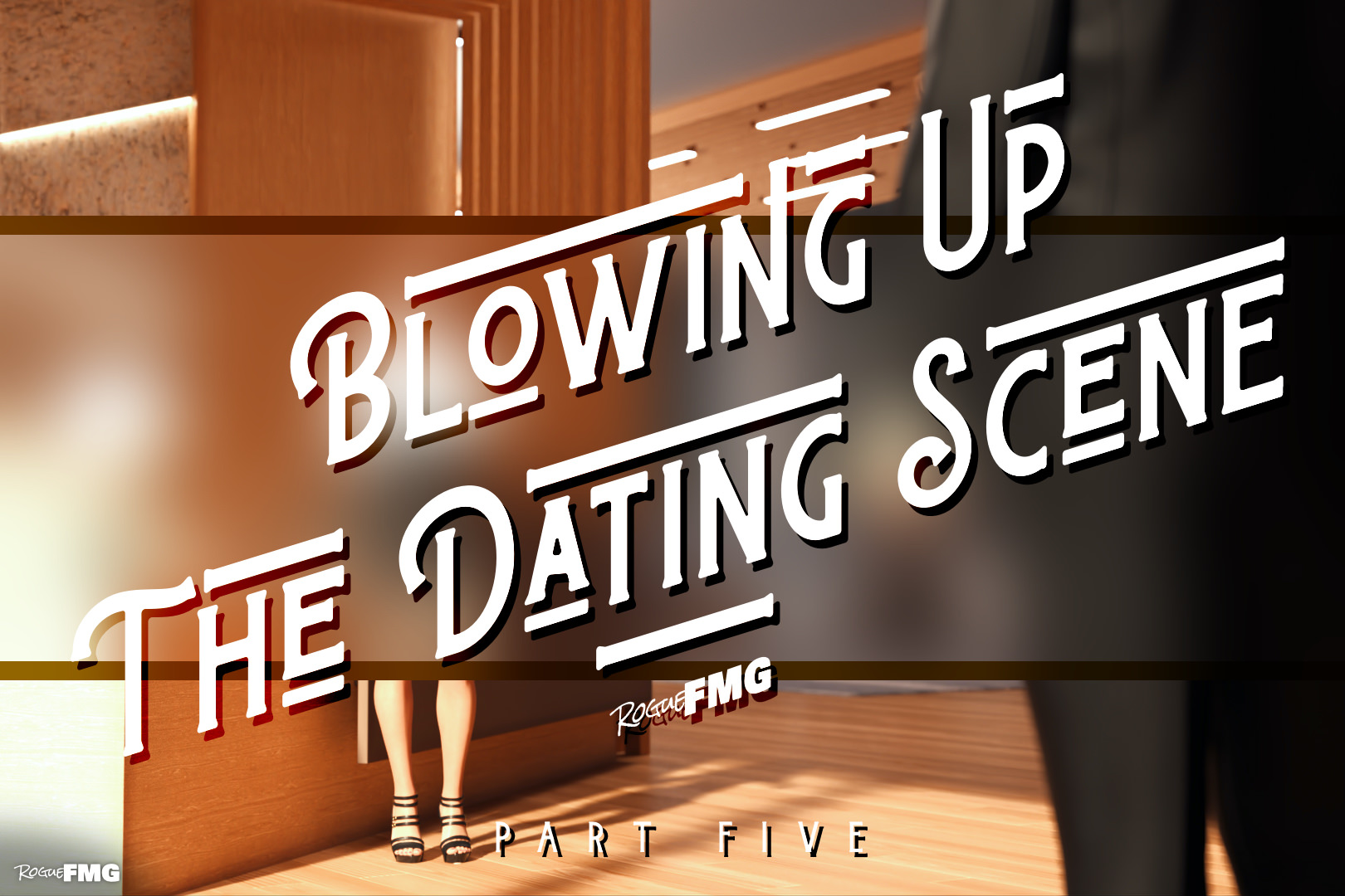 Blowing Up The Dating Scene - Part 05 - 01.jpg