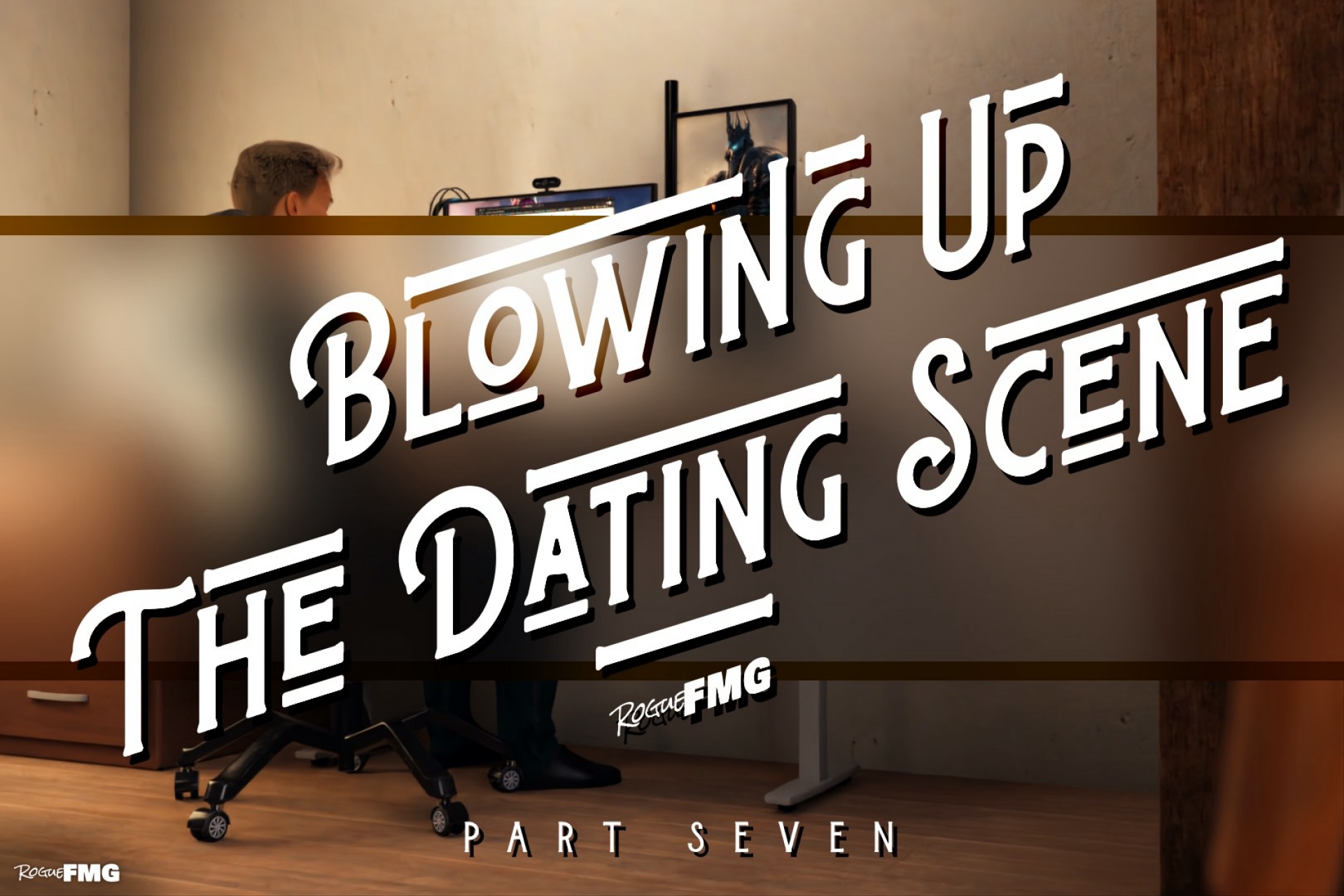 Blowing Up The Dating Scene - Part 07 - 01.jpg