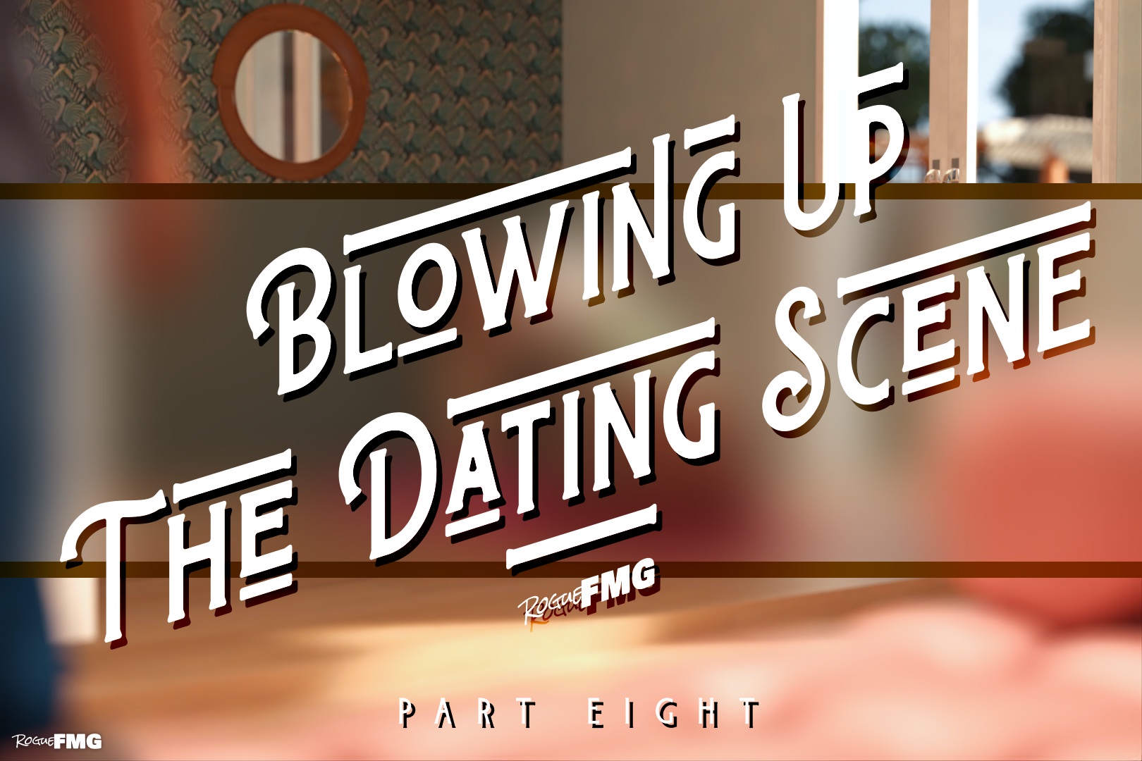 Blowing Up The Dating Scene - Part 08 - 01.jpg