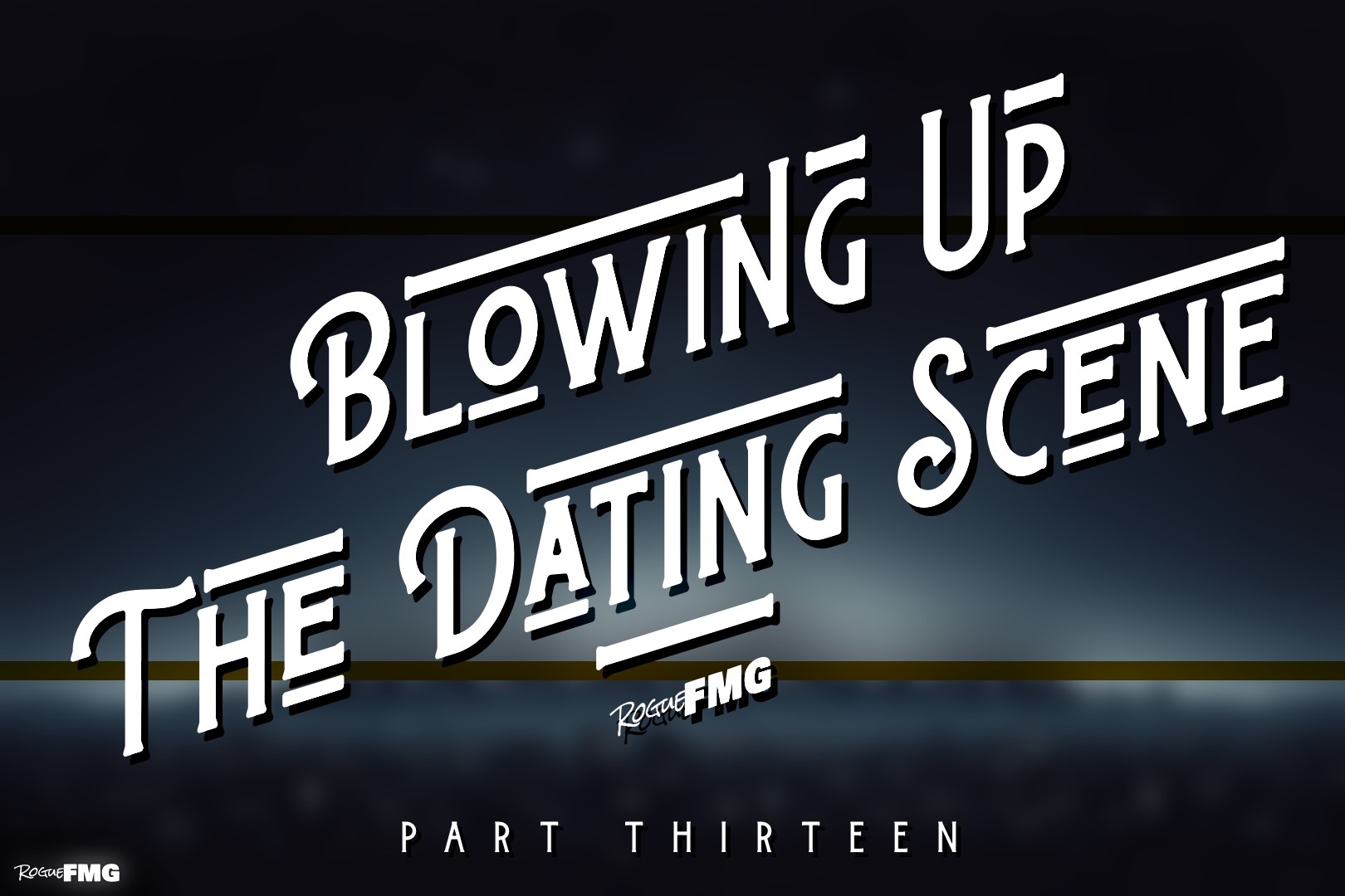 Blowing Up The Dating Scene - Part 13 - 01.jpg