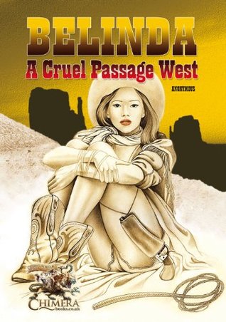 Bryan Caine - Belinda - A Cruel Passage West (2010).jpg