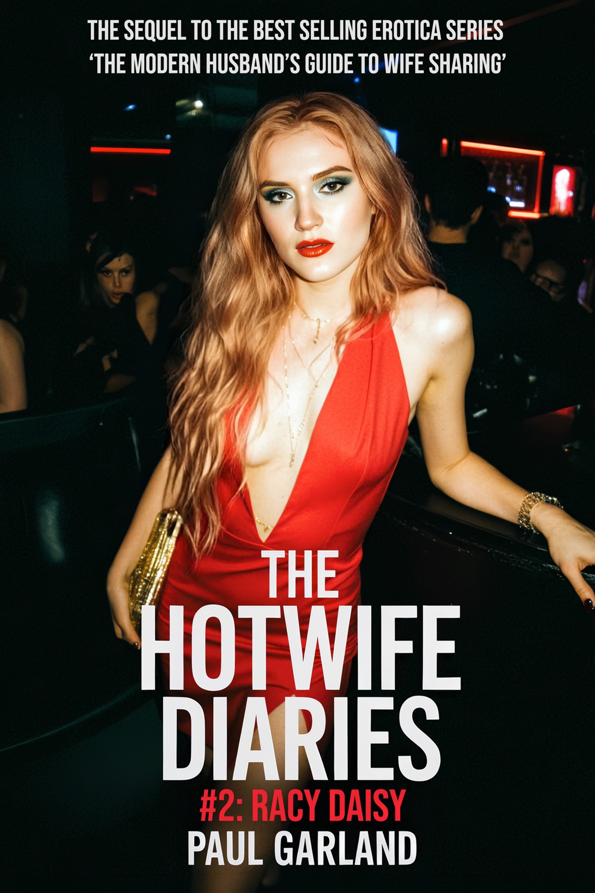 Hotwife Diaries #2_ Racy Daisy, The - Paul Garland.jpg
