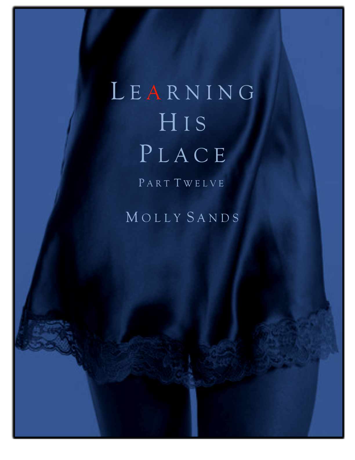 Learning His Place - Part Twelve - Molly Sands.jpg