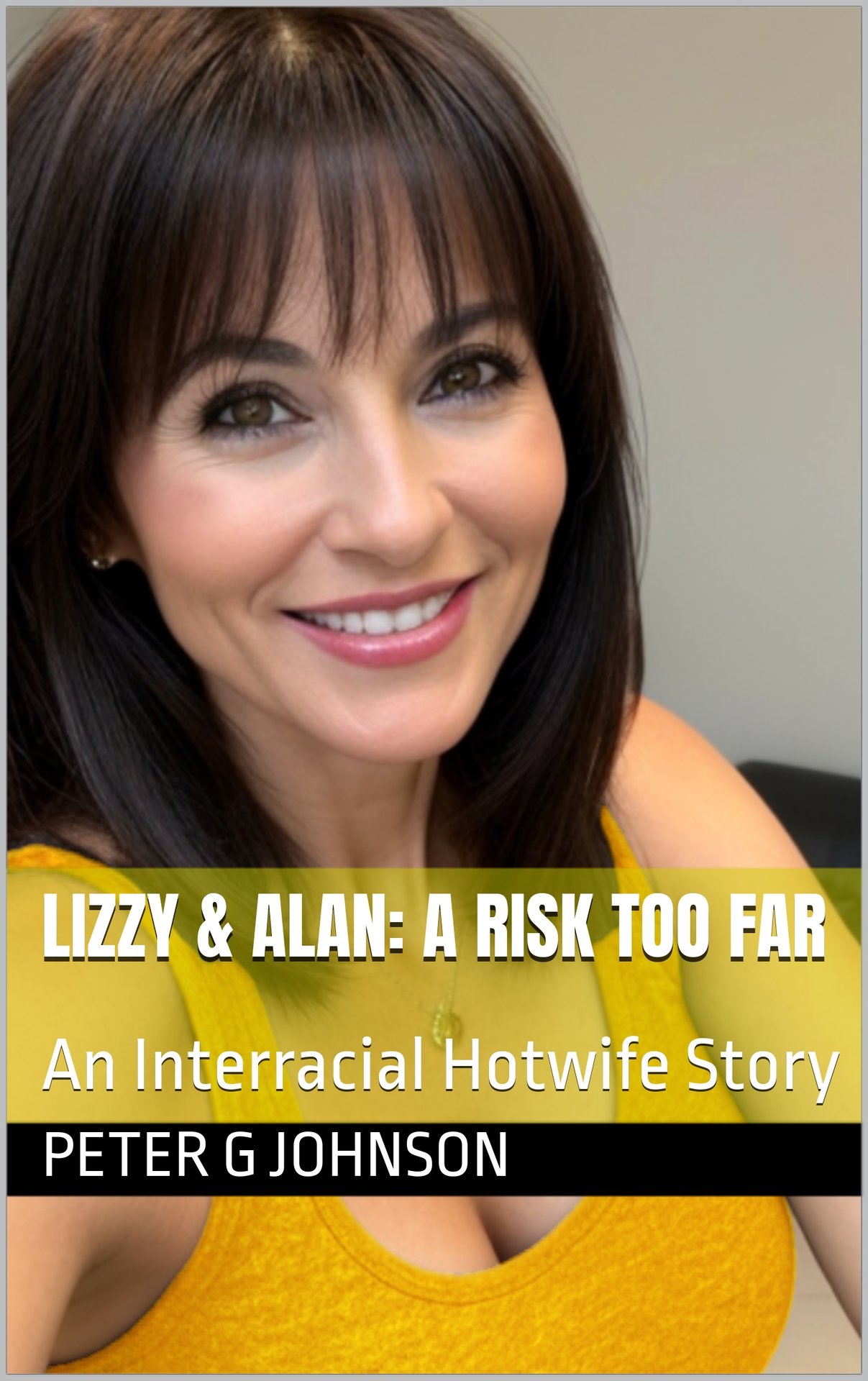 Lizzy & Alan_ A Risk Too Far_ An Interracial Hotwife Love Story Book 5) - Peter G. Johnson.jpg