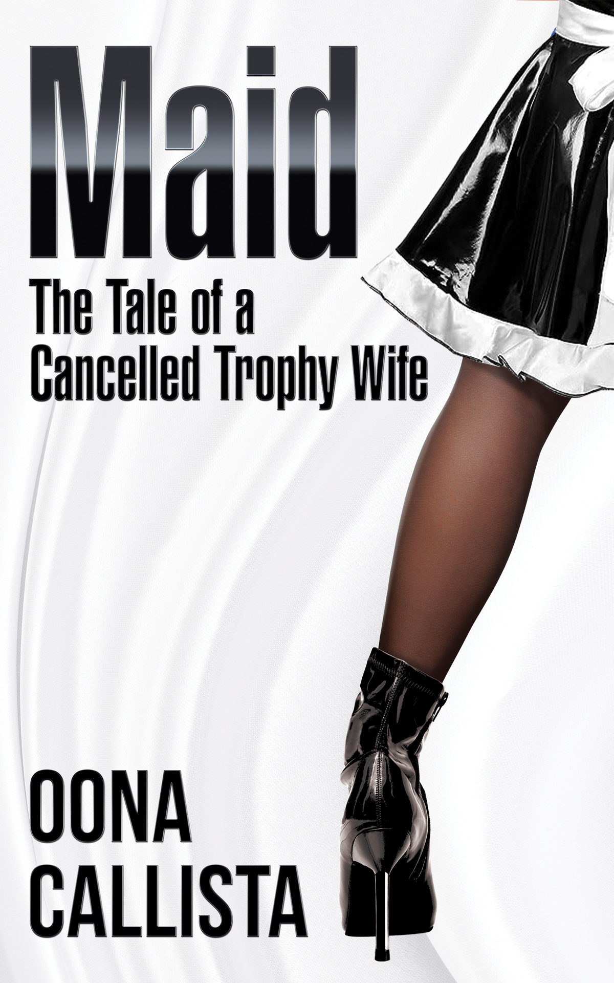 Maid_ The Tale of a Cancelled Trophy Wife - Oona Callista.jpg