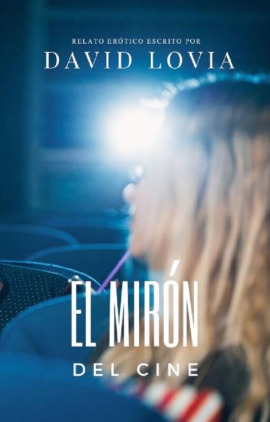 mirón del cine, El - David Lovia.jpg