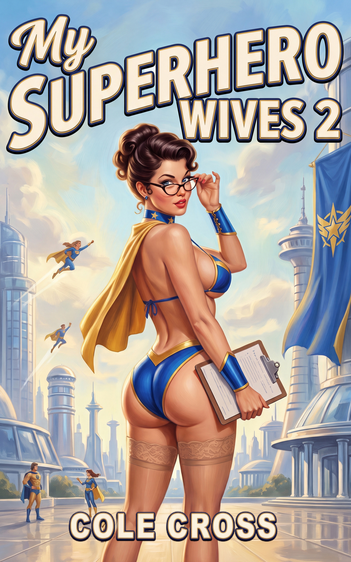 My Superhero Wives 2_ An Isekai Academy Men’s Adventure - Cole Cross.jpg