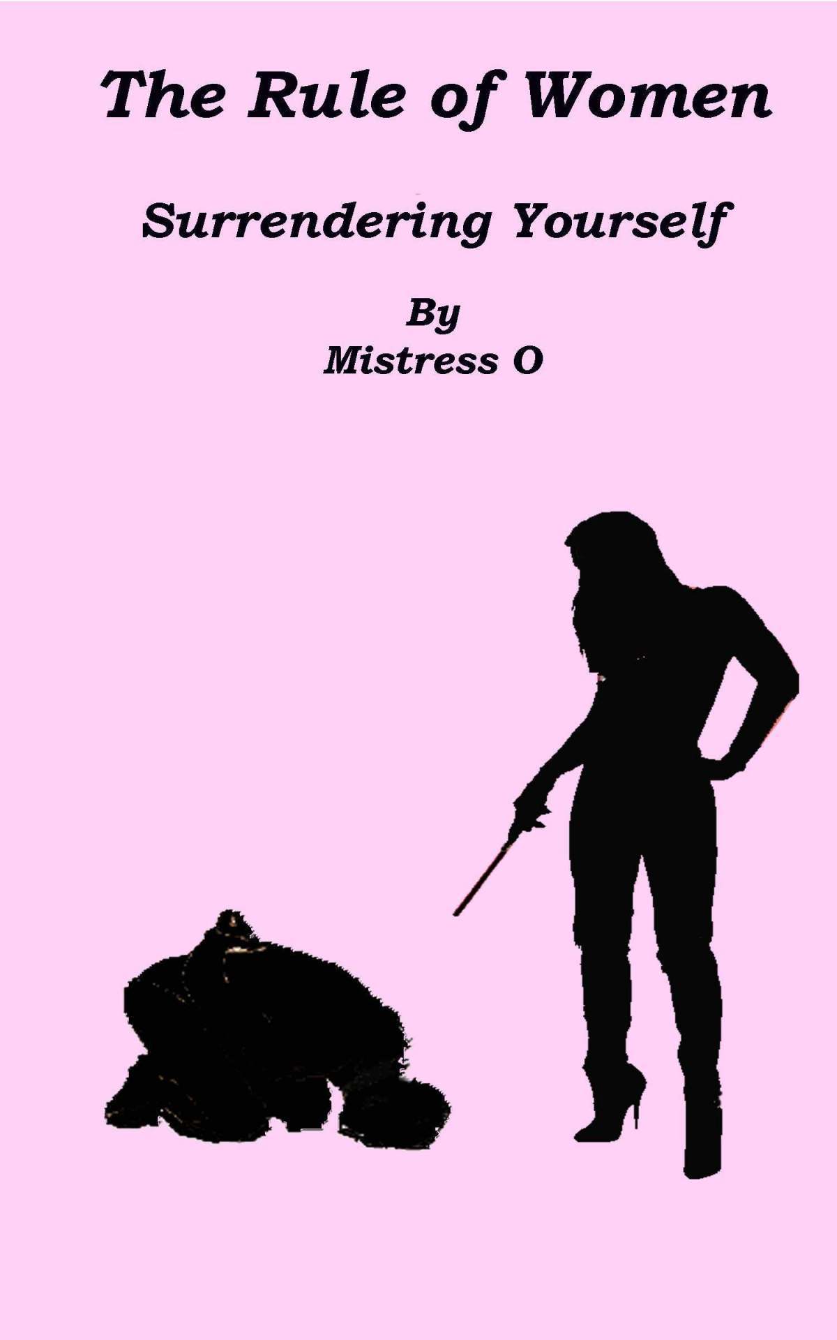 Rule of Women- Surrendering Yourself, The - Mistress O.jpg