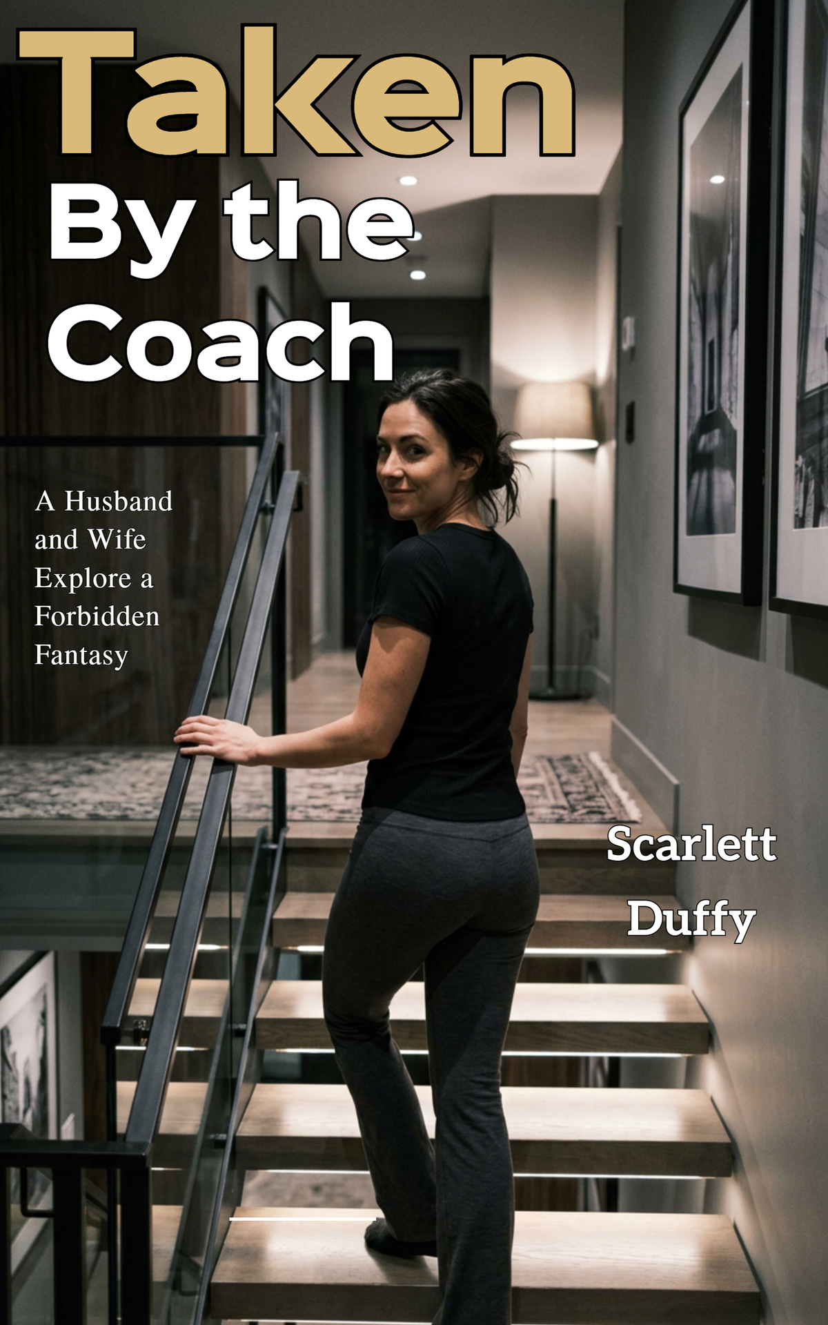 Taken by the Coach_ A Husband and Wife Explore a Forbidden Fantasy - Scarlett Duffy.jpg