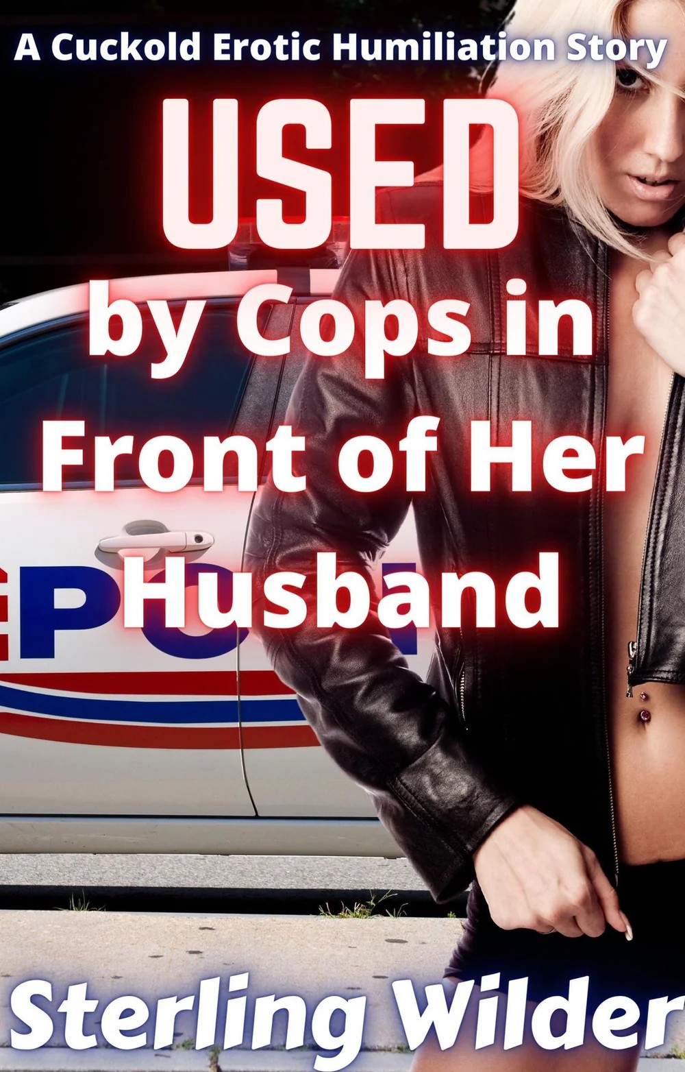 Used by Cops in Front of Her Husband - Sterling Wilder.jpg