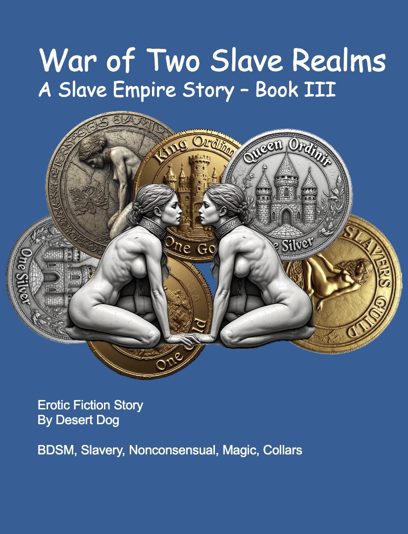 War of Two Slave Realms_ Book III_ A Slave Empire Story - Desert Dog.jpg
