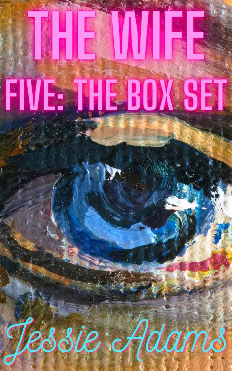 Wife_ Five_ The Box Set, The - Jessie Adams.jpg