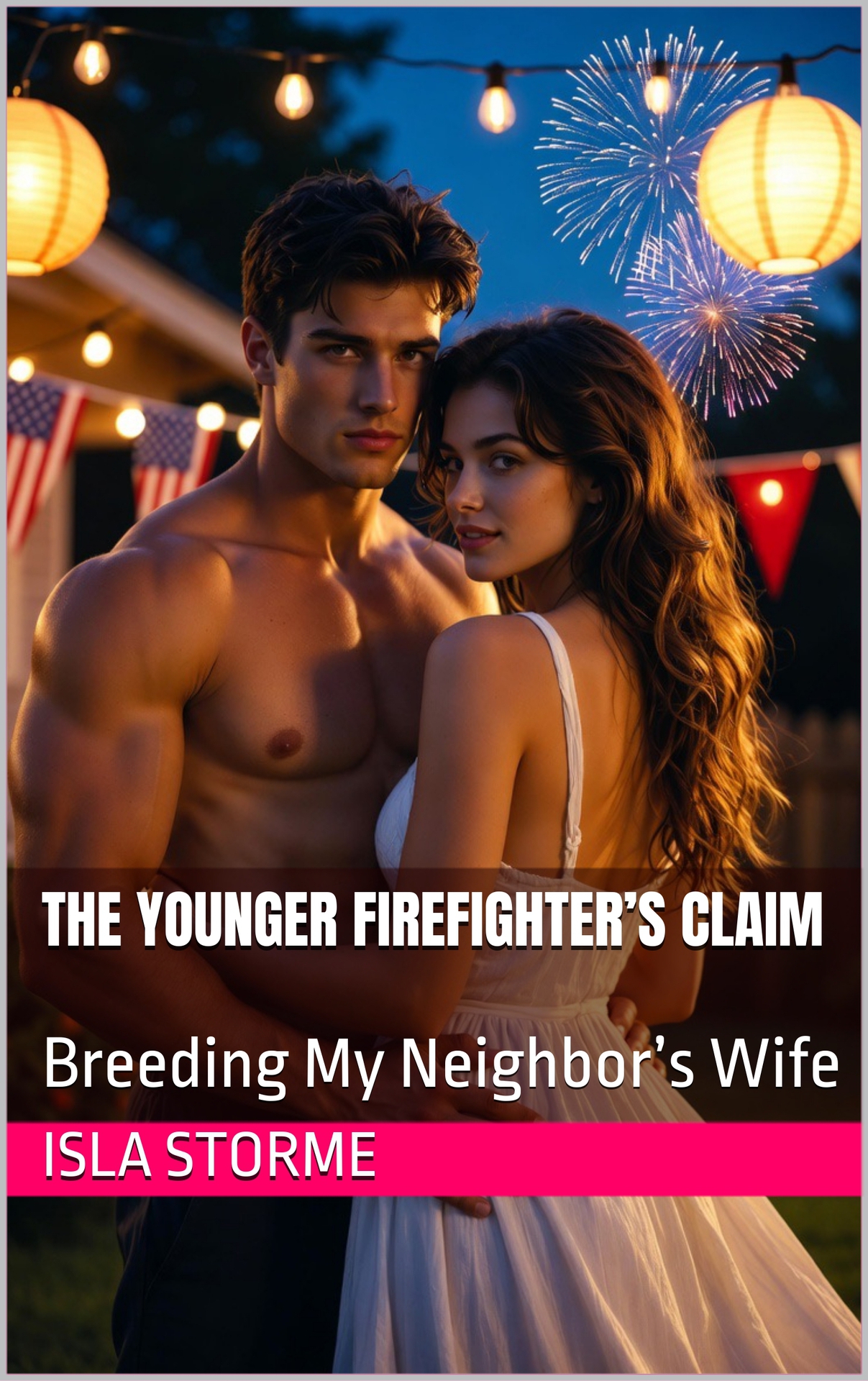 Younger Firefighter’s Claim_ Breeding My Neighbor’s Wife, The - Isla Storme.jpg