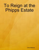 Chris Bellows - Phipps Estate Series 3 - To Reign at the Phipps Estate.jpg