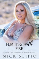 Scipio, Nick - Summer Camp Swingers Allie 1 - Flirting with Fire.jpg