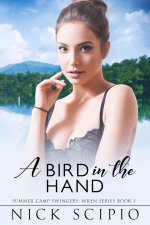 Scipio, Nick - Summer Camp Swingers Wren 1 - A Bird in the Hand.jpg