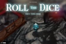 Roll The Dice - Part 02 - Extra Angles - 001.jpg