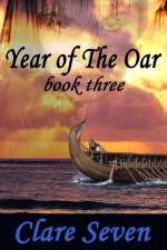 Clare Seven - Year Of The Oar book three (2015).jpg