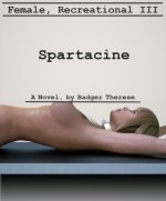 Female, Recreational III_ Spartacine - Badger Therese.jpg