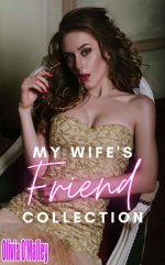 Olivia O'Malley - My Wife's Friend Collection MF Cheating Menage Erotic Story.jpg Olivia O'Malley - My Wife's Friend Collection MF Cheating Menage Erotic Story.jpg