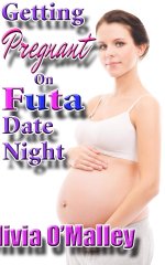 Olivia O'Malley - Getting Pregnant On the First FUTA Date Night.jpg Olivia O'Malley - Getting Pregnant On the First FUTA Date Night.jpg