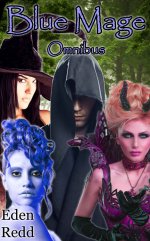 Redd, Eden - Blue Mage Omnibus 1-10 - Blue Mage Omnibus 10 Collection An Epic Fantasy.jpg Redd, Eden - Blue Mage Omnibus 1-10 - Blue Mage Omnibus 10 Collection An Epic Fantasy.jpg