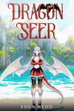 Redd, Eden - Dragon Seer A Fantasy Cultivation Adventure Story.jpg Redd, Eden - Dragon Seer A Fantasy Cultivation Adventure Story.jpg
