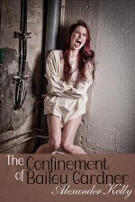 Alexander Kelly - The Confinement of Bailey Gardner (2021).jpg