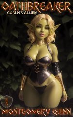 Quinn, Montgomery - Oathbreaker 1 - Goblin's Allure.jpg Quinn, Montgomery - Oathbreaker 1 - Goblin's Allure.jpg