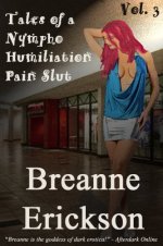Breanne Erickson - Tales of a Nympho Humiliation Pain Slut 3 (2011).jpg