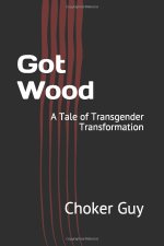 CG#6 – Got Wood by Choker Guy – Book Cover.JPG CG#6 – Got Wood by Choker Guy – Book Cover.JPG