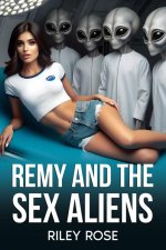 Remy and the Sex Aliens (Remy and the Sex Monsters Book 1) - Riley Rose.jpg