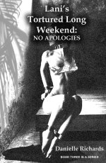 Danielle Richards 3 - Lani's Tortured Long Weekend - No Apologies (2010).jpg Danielle Richards 3 - Lani's Tortured Long Weekend - No Apologies (2010).jpg