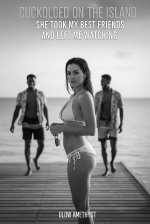 Cuckolded on the Island She Took My Best Friends and Left Me Watching.jpg