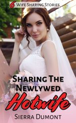 Sharing The Newlywed Hotwife_ 6 Wife Sharing Stories - Sierra Dumont.jpg