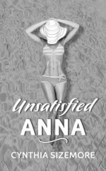 Unsatisfied Anna - Sizemore, Cynthia.jpg Unsatisfied Anna - Sizemore, Cynthia.jpg
