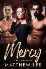 Mercy_ A Hot Wife Story (Exhibitionist hot wife couples Book 5) - Matthew Lee.jpg