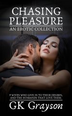 Chasing Pleasure_ An Erotic Collection (GK Grayson Shorts Book 1) - GK Grayson.jpg