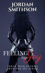 Feeling the Joy_ A BDSM Bundle of the Joy Series - Jordan Smithson & GK Grayson.jpg