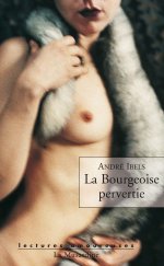 Lectures amoureuses 072 – André Ibels,La Bourgeoise pervertie.jpg