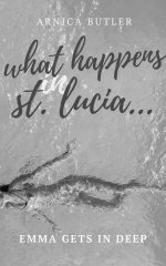 What Happens In St. Lucia 3 - Emma Gets In Deep - Butler, Arnica.jpg