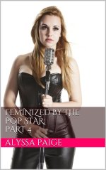Feminized by the Pop Star_ Part 4.jpg