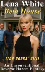 Beta House (The Geeks' Girl) (An Unconventional Reverse Harem Fantasy Book 1) - Lena White.jpg