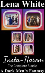 Insta–Harem – The Complete Bundle (A Dark Men's Fantasy) - Lena White.jpg